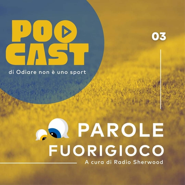Odiare non è uno sport un nuovo episodio del Podcast